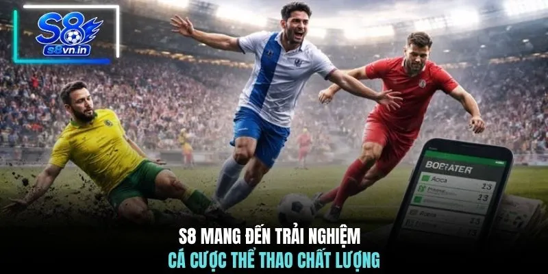 Home 21 S8 mang đến trải nghiệm cá cược thể thao chất lượng